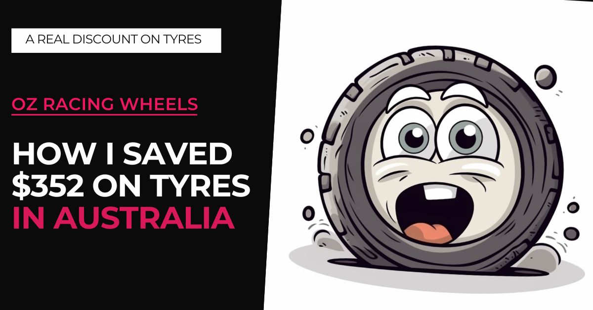 How to save money on tyres – $352 savings!