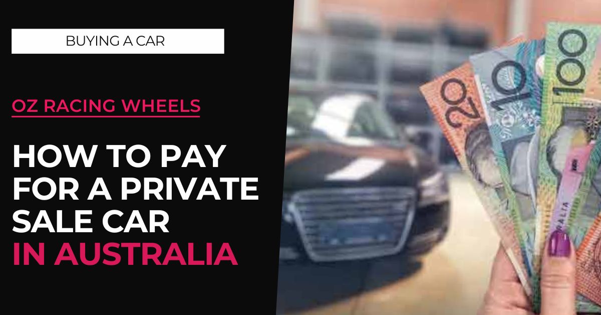 How to Pay for a Car in a Private Sale in Australia